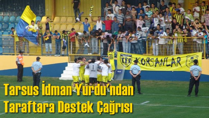 Tarsus İdman Yurdu'ndan Taraftara Destek &Ccedil;ağrısı