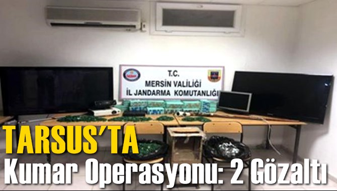 Tarsus'ta Kumar Operasyonu: 2 G&ouml;zaltı