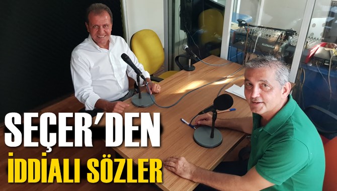 Seçer;”Mersin’e İlişkin Hayallerim Var”