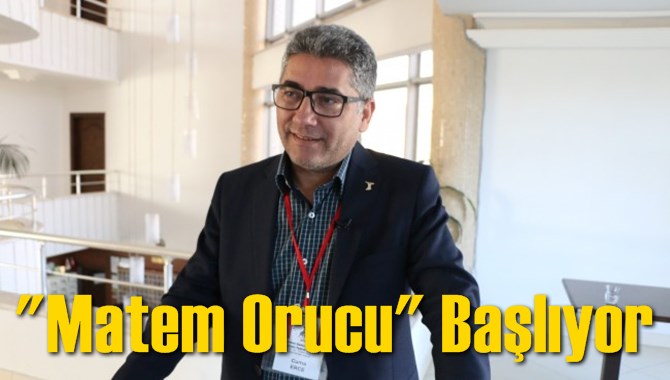 'Matem Orucu' Başlıyor