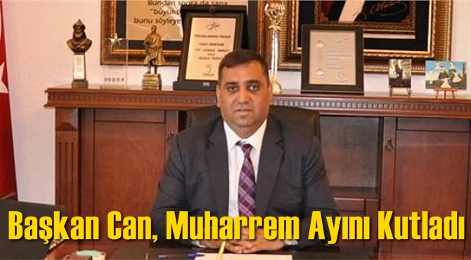 Başkan Can, Muharrem Ayını Kutladı