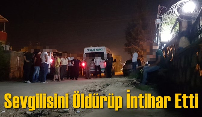 Sevgilisini Öldürüp İntihar Etti