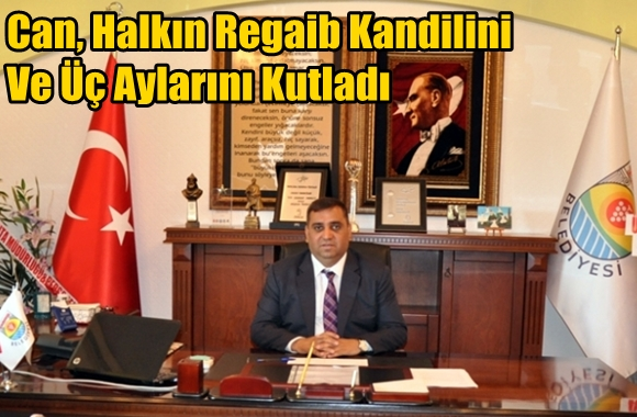 Can, Halkın Regaib Kandilini Ve &Uuml;&ccedil; Aylarını Kutladı