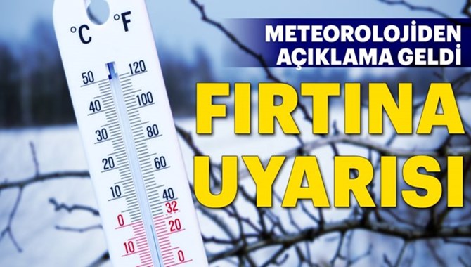 Meteoroloji'den Kuvvetli Fırtına Uyarısı