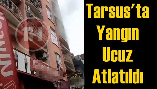 Tarsus'ta Yangın Ucuz Atlatıldı