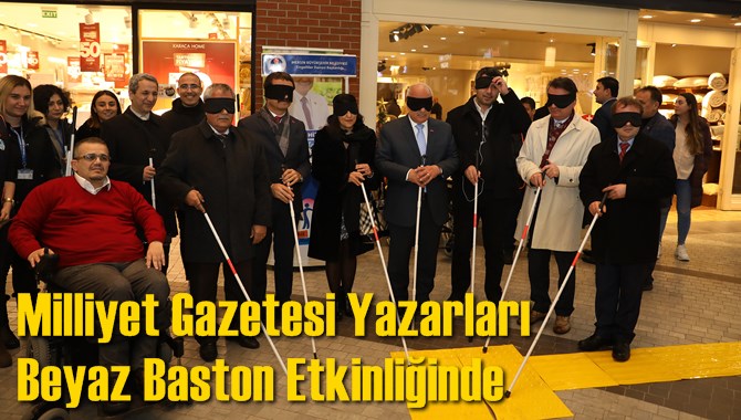 Milliyet Gazetesi Yazarları Beyaz Baston Etkinliğinde