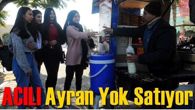 Acılı Ayran Yok Satıyor