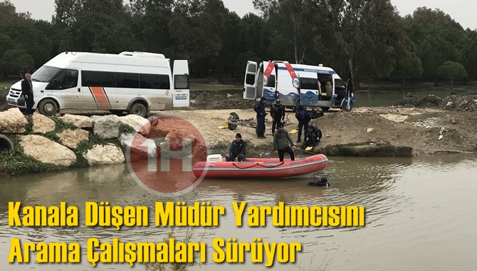 Kanala D&uuml;şen M&uuml;d&uuml;r Yardımcısını Arama &Ccedil;alışmaları S&uuml;r&uuml;yor