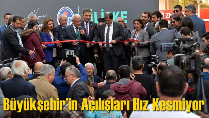 B&uuml;y&uuml;kşehir&rsquo;in A&ccedil;ılışları Hız Kesmiyor