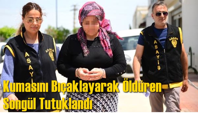 Kumasını Bı&ccedil;aklayarak &Ouml;ld&uuml;ren Song&uuml;l Tutuklandı
