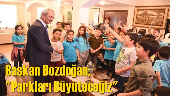 Başkan Bozdoğan;"Parkları B&uuml;y&uuml;teceğiz"