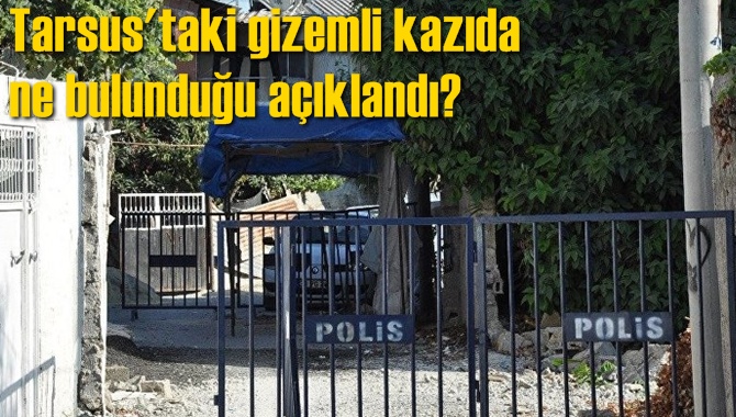 Tarsus'taki gizemli kazıda ne bulunduğu a&ccedil;ıklandı