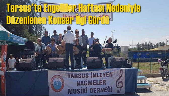 Tarsus'ta Engelliler Haftası Nedeniyle Düzenlenen Konser İlgi Gördü