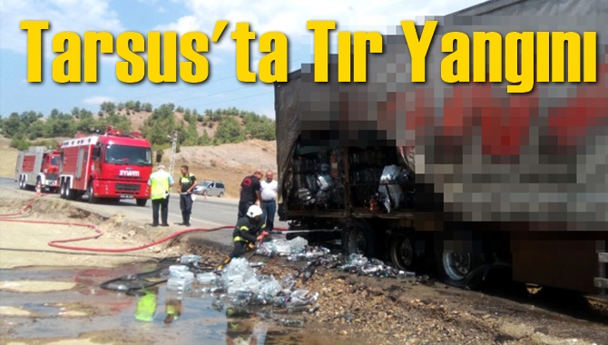 Tarsus'ta Tır Yangını