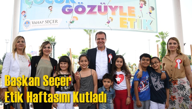 Başkan Se&ccedil;er Etik Haftasını Kutladı