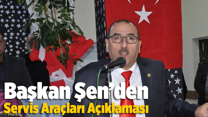 Başkan Duran Şen, &ldquo;Okul Servis Ara&ccedil;larının Yaş Sınırına Esneklik Şart&rdquo;