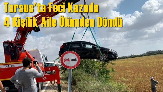 Tarsus'ta Feci Kazada 4 Kişilik Aile &Ouml;l&uuml;mden D&ouml;nd&uuml;