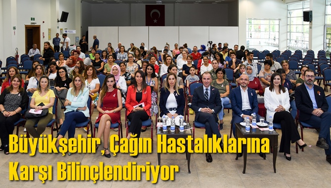 Büyükşehir, Çağın Hastalıklarına Karşı Bilinçlendiriyor