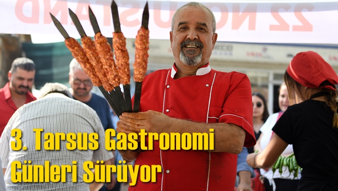 3. Tarsus Gastronomi Günleri Sürüyor