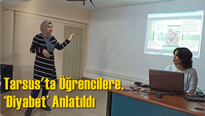 Tarsus'ta Öğrencilere, ‘Diyabet’ Anlatıldı