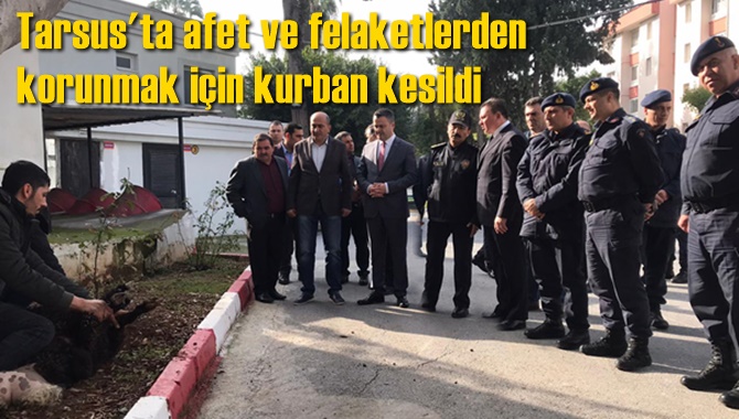 Tarsus'ta afet ve felaketlerden korunmak i&ccedil;in kurban kesildi