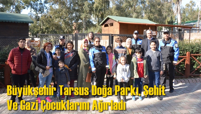 Büyükşehir Tarsus Doğa Parkı, Şehit Ve Gazi Çocuklarını Ağırladı
