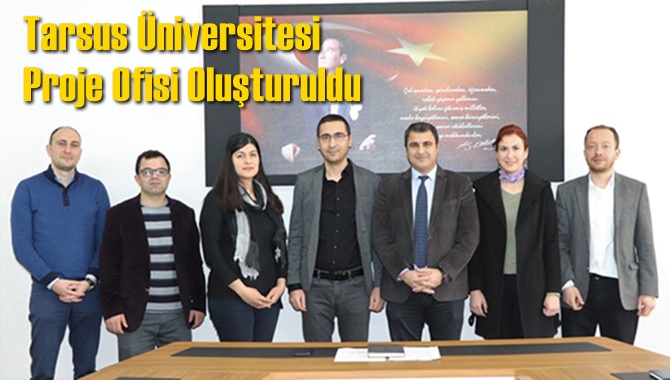 Tarsus Üniversitesi Proje Ofisi Oluşturuldu
