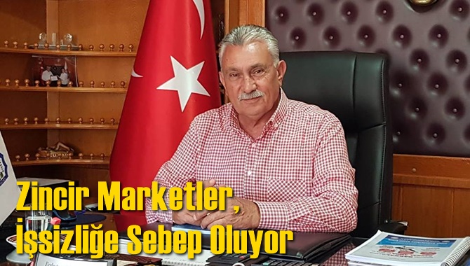 Zincir Marketler, İşsizliğe Sebep Oluyor