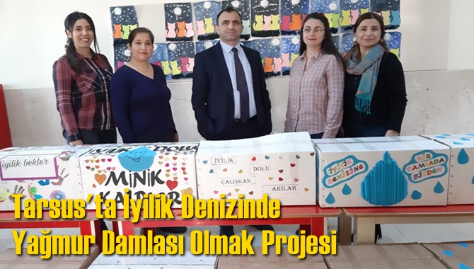 Tarsus'ta İyilik Denizinde Yağmur Damlası Olmak Projesi 