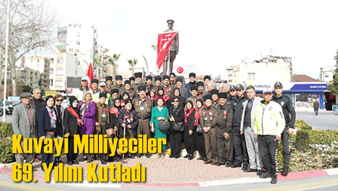 Kuvayi Milliyeciler, 69. Yılını Kutladı