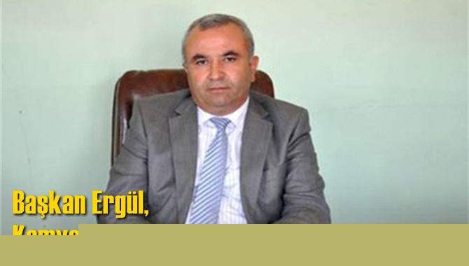 Başkan Erg&uuml;l, Kamyoncu Esnafı Zor Durumda