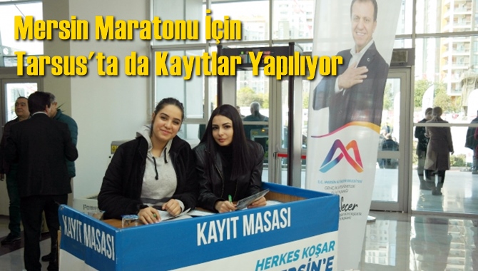 Mersin Maratonu İ&ccedil;in Tarsus'ta da Kayıtlar Yapılıyor