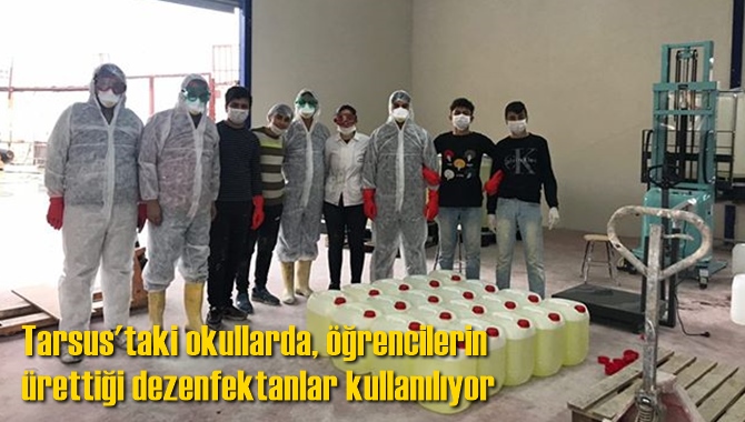 Tarsus'taki okullarda, &ouml;ğrencilerin &uuml;rettiği dezenfektanlar kullanılıyor
