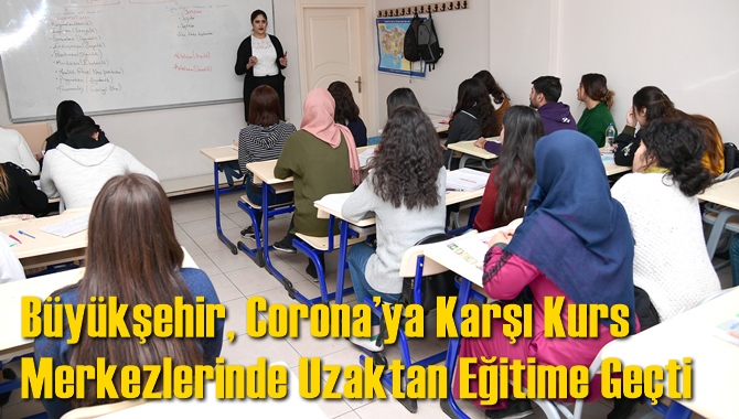 B&uuml;y&uuml;kşehir, Corona&rsquo;ya Karşı Kurs Merkezlerinde Uzaktan Eğitime Ge&ccedil;ti