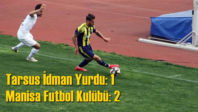 Tarsus İdman Yurdu 1-2 Manisa Futbol Kul&uuml;b&uuml;