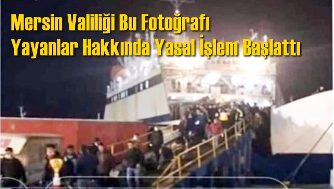 Mersin Valiliği Taşucu'ndaki Gemi Fotoğrafını Yayanlara Yasal İşlem Başlatıyor