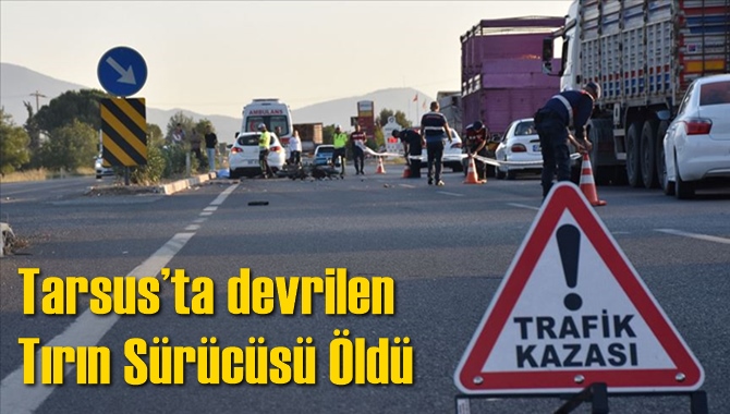 Tarsus'ta Feci Trafik Kazası 1 &Ouml;l&uuml;