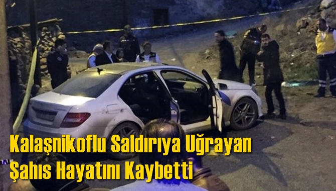 Kalaşnikoflu Saldırıya Uğrayan C&uuml;neyt Aks&uuml;t Yaşamını Yitirdi