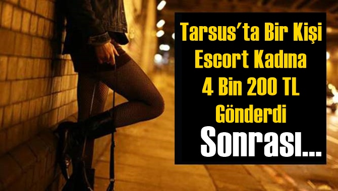 Tarsus'ta Korona G&uuml;nlerinde Escort İsteği Pahalıya Patladı