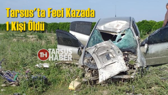 Tarsus'ta Trafik Kazasında Eyüp Bulut Yaşamını Yitirdi