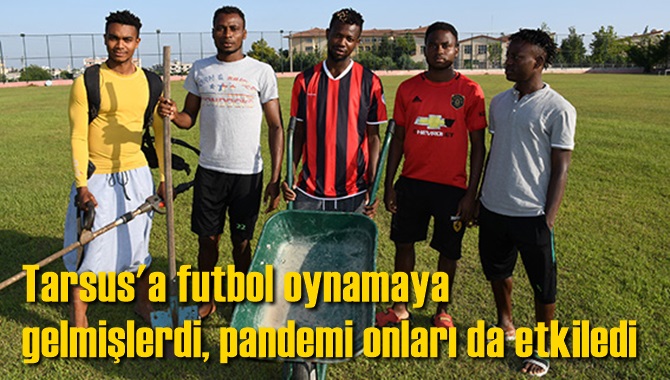 T&uuml;rkiye&rsquo;ye Futbol Oynamaya Gelen Nijeryalılar, Alt Liglerin Kapalı Olmasından Dolayı Kul&uuml;pte Yatıp Kalkıyor