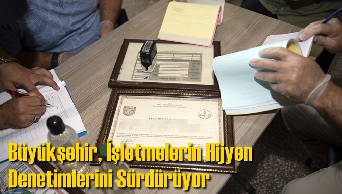 B&uuml;y&uuml;kşehir, İşletmelerin Hijyen Denetimlerini S&uuml;rd&uuml;r&uuml;yor