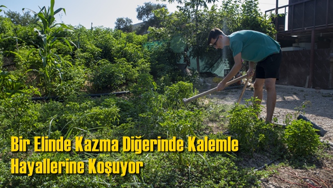 Feyzi Ercan, Bir Elinde Kazma Diğerinde Kalemle Hayallerine Koşuyor