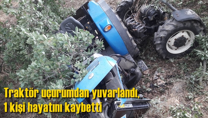 Trakt&ouml;r u&ccedil;urumdan yuvarlandı, 1 kişi hayatını kaybetti