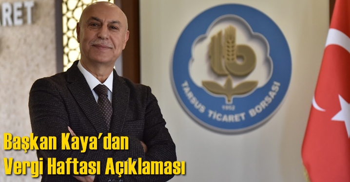 Başkan Kaya'dan Vergi Haftası A&ccedil;ıklaması