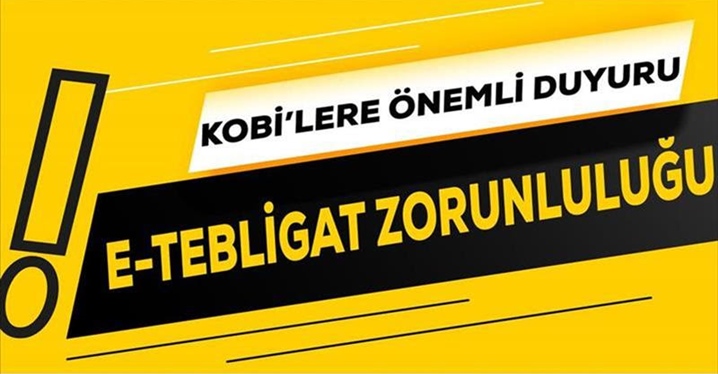 KOBİ’lere E-Tebligat Zorunluluğu