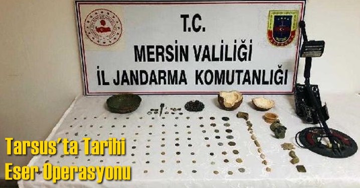 Tarsus'ta tarihi eser operasyonu