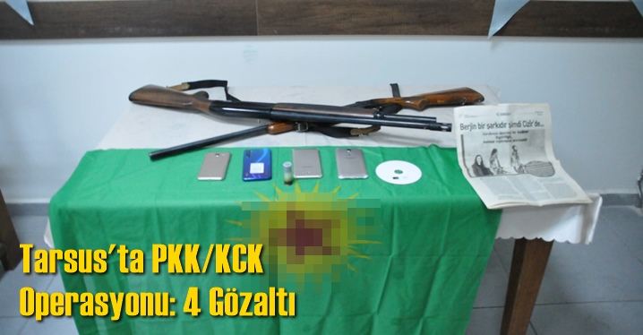 Tarsus'ta PKK/KCK Operasyonu: 4 G&ouml;zaltı