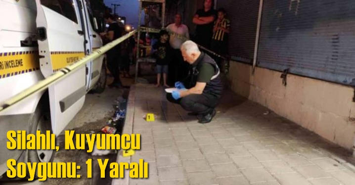 Silahlı Kuyumcu Soygunu: 1 Yaralı