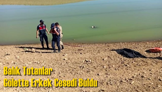 Balık Tutanlar G&ouml;lette Erkek Cesedi Buldu